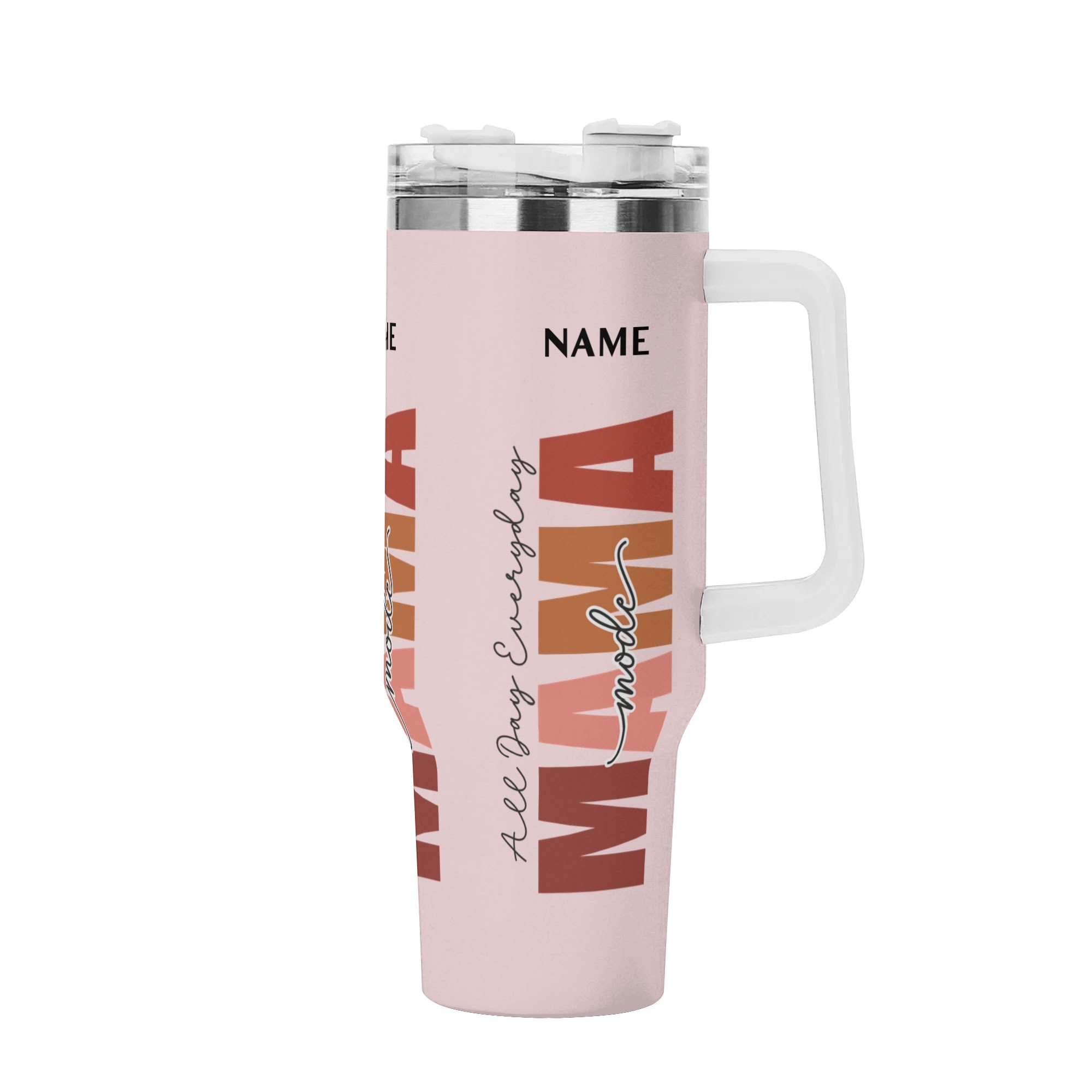 All Day Everyday Mama Mode, Personalized 40oz Stainless Steel Tumbler With White Handle and Straw